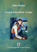 Accussi' mme parla 'a capa