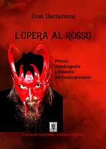 L'Opera al rosso. Pittura, autobiografia e filosofia del corpo-pensante