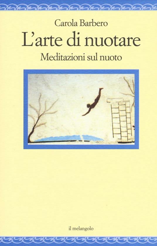 L' arte di nuotare. Meditazioni sul nuoto - Carola Barbero - copertina