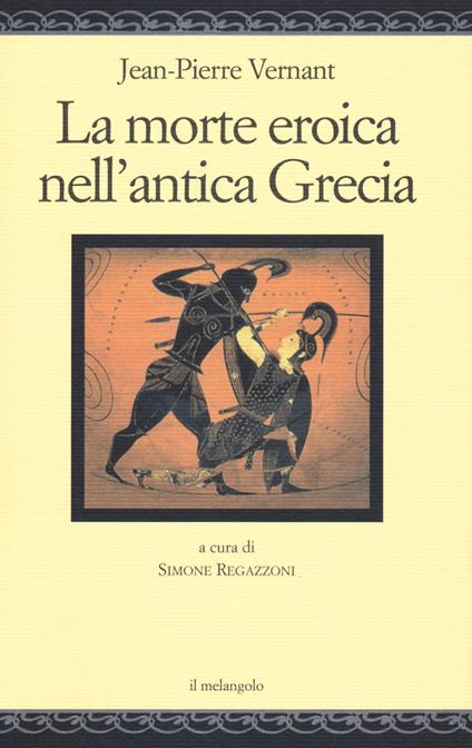 La morte eroica nell'antica Grecia - Jean-Pierre Vernant - copertina