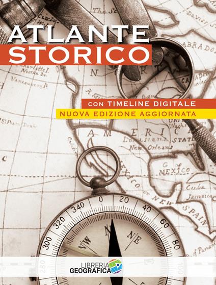 Atlante storico. Con timeline digitale. Ediz. a colori. Con Contenuto digitale per accesso on line - copertina