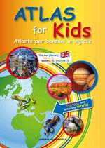 Atlas for kids. Atlante per bambini in inglese