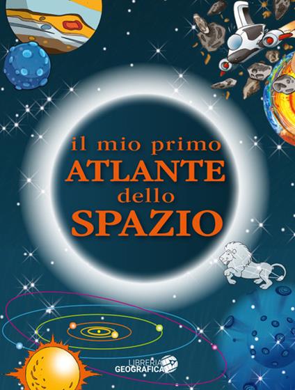 Il mio primo atlante dello spazio. Ediz. a colori - copertina