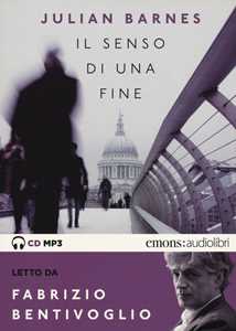 Libro Il senso di una fine letto da Fabrizio Bentivoglio. Audiolibro. CD Audio formato MP3 Julian Barnes