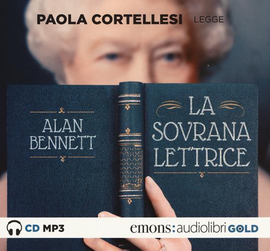 La sovrana lettrice letto da Paola Cortellesi. Audiolibro. CD Audio formato MP3 - Alan Bennett - copertina