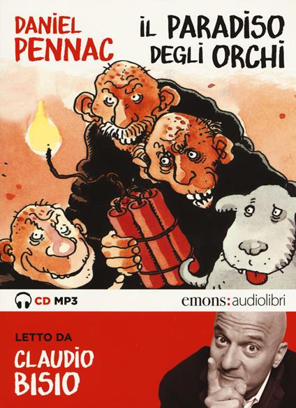 Il paradiso degli orchi letto da Claudio Bisio. Audiolibro. CD Audio formato MP3 - Daniel Pennac - copertina