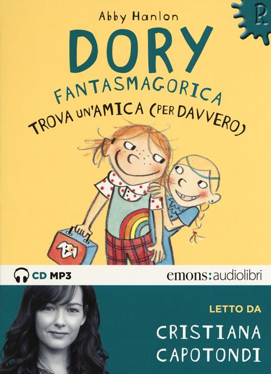 Dory fantasmagorica trova un'amica (per davvero) letto da Cristiana Capotondi. Audiolibro. CD Audio formato MP3 - Abby Hanlon - copertina