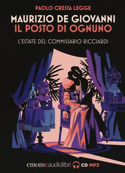 Il posto di ognuno. L'estate del commissario Ricciardi letto da Paolo Cresta. Audiolibro. CD Audio formato MP3 - Maurizio de Giovanni - copertina