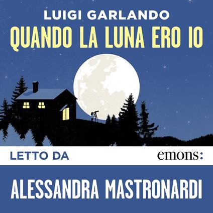 Quando la luna ero io