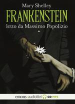 Frankenstein letto da Massimo Popolizio. Audiolibro. CD Audio formato MP3