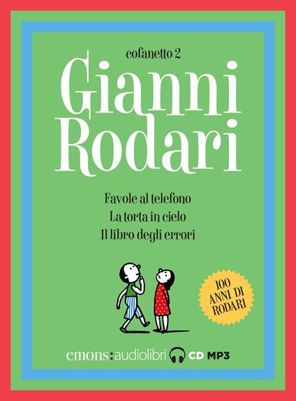 Favole al telefono-La torta in cielo-Il libro degli errori letti da Claudio Bisio, Claudia Pandolfi e Max Paiella letto da Claudio Bisio, Max Paiella, Claudia Pandolfi. Audiolibro. CD Audio formato MP3. Ediz. integrale. Vol. 2 - Gianni Rodari - copertina