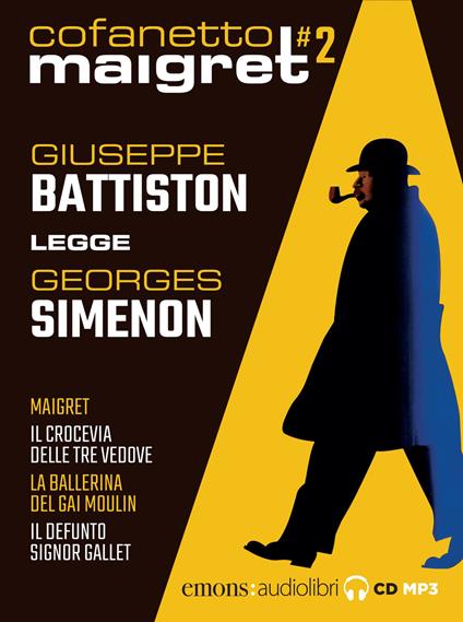 Maigret letto da Giuseppe Battiston: Maigret,-Il crocevia delle tre vedove-La ballerina del Gai-Moulin-Il defunto signor Gallet. Audiolibro. 2 CD Audio formato MP3 - Georges Simenon - copertina