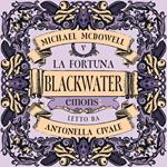 La fortuna. Blackwater 5