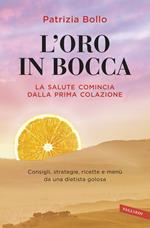 L' oro in bocca. La salute comincia dalla prima colazione