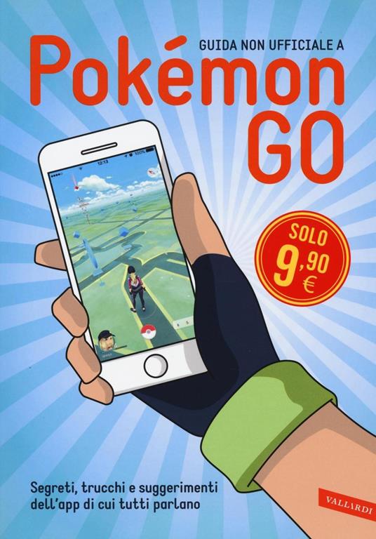 Guida non ufficiale a Pokémon GO. Segreti, trucchi e suggerimenti dell'app di cui tutti parlano - copertina