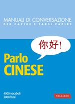 Parlo cinese. 4000 vocaboli, 2000 frasi