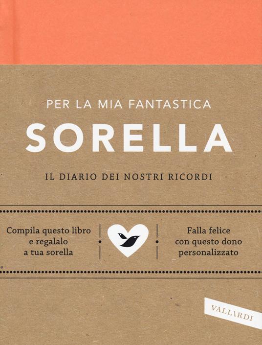 Per la mia fantastica sorella. Il diario dei nostri ricordi - Elma Van Vliet - copertina