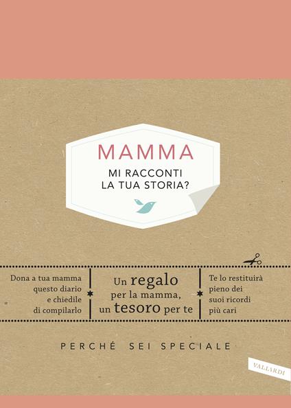 Mamma, mi racconti la tua storia? Perché sei speciale - Elma Van Vliet - copertina