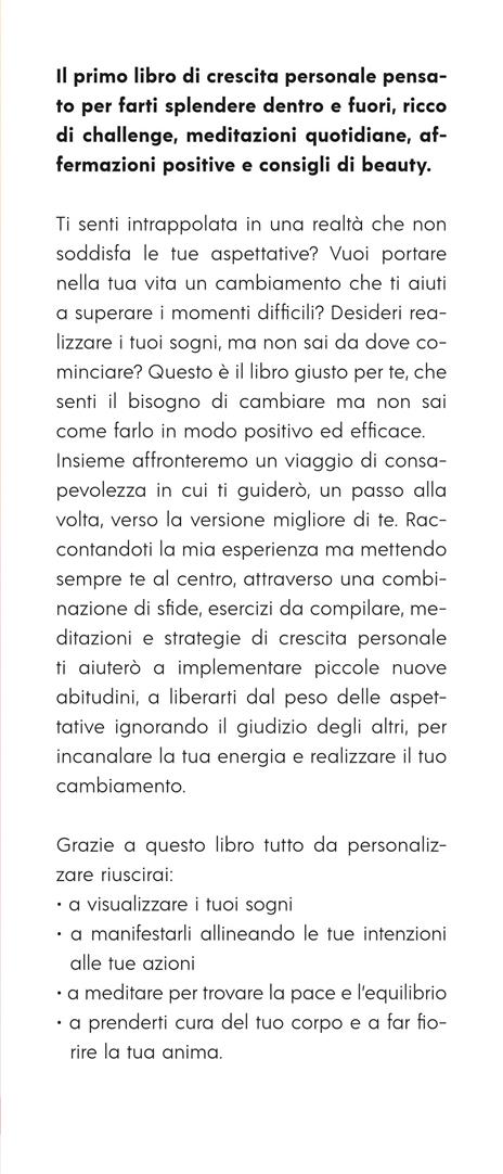 Manifesta la versione migliore di te. Scopri il cambiamento positivo che parte da dentro e ti fa brillare fuori. Con QR Code - Soloeleonora - 2