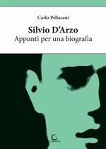 Silvio D'Arzo. Appunti per una biografia