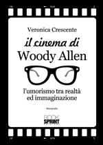 Il cinema di Woody Allen. L'umorismo tra realtà ed immaginazione