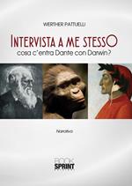 Intervista a me stesso. Cosa c'entra Dante con Darwin?