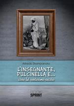 L' insegnante, Pulcinella e... cose del ventesimo secolo