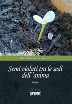 Semi violati tra le sedi dell'anima