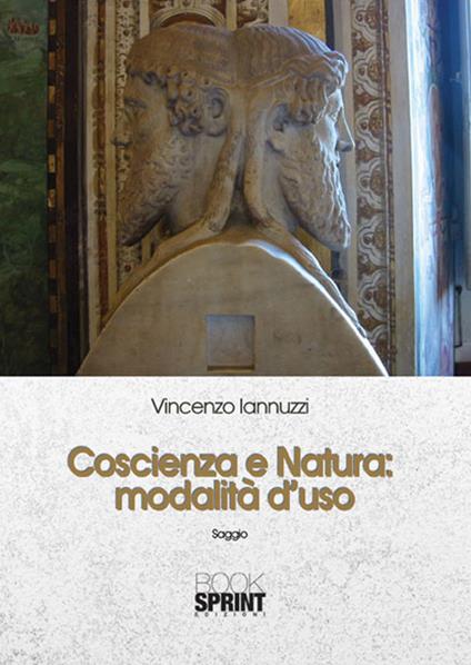 Coscienza e natura. Modalità d'uso - Vincenzo Iannuzzi - copertina