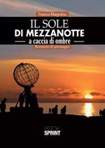 Il sole di mezzanotte. A caccia di ombre