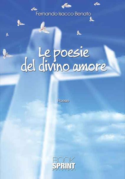 Le poesie del divino amore - Fernando Isacco Benato - copertina