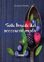 Sulle tracce del bocconotto perduto