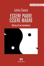 Essere padre, essere madre. Storia di un'avventura