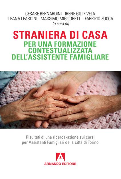 Straniera di casa. Per una formazione contestualizzata dell'assistente famigliare - copertina