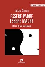 Essere padre, essere madre. Storia di un'avventura