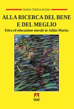 Alla ricerca del bene e del meglio. Etica ed educazione morale in Julián Marías