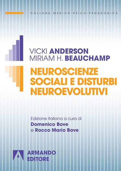 Neuroscienze sociali e trauma cerebrale infantile - Vicki Anderson,Miriam H. Beauchamp - copertina