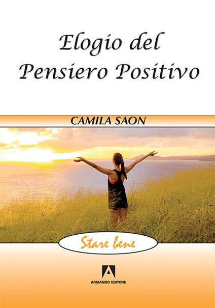 Elogio del pensiero positivo - Camila Saon - copertina