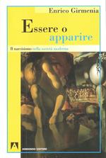 Essere o apparire. Il narcisismo nella società moderna