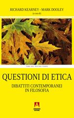 Questioni di etica. Dibattiti contemporanei in filosofia