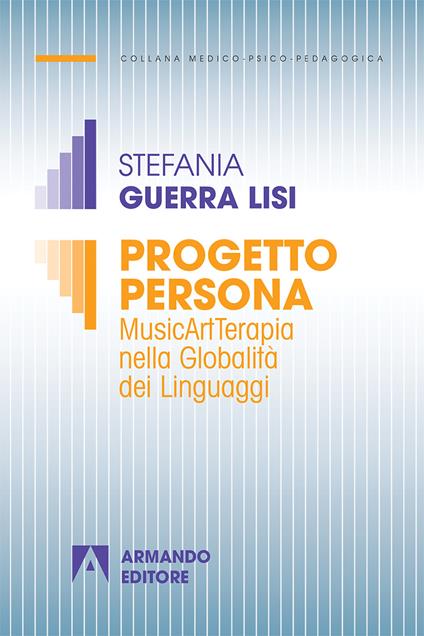 Progetto persona. MusicArtTerapia nella globalità dei linguaggi - copertina