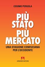 Più stato più mercato. Una stagione confuciana per l'Occidente