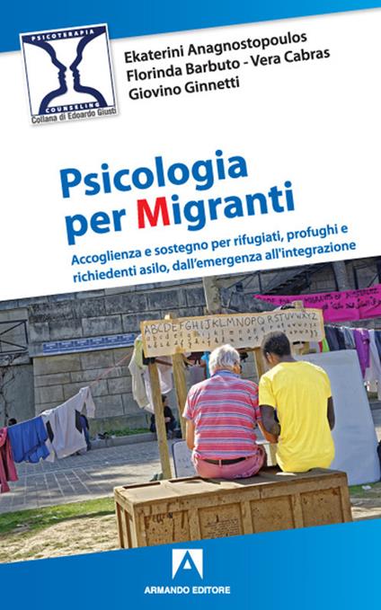 Psicologia per migranti - Katerina Anagnostopoulos,Florinda Barbuto,Vera Cabras - copertina