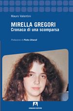 Mirella Gregori. Cronaca di una scomparsa