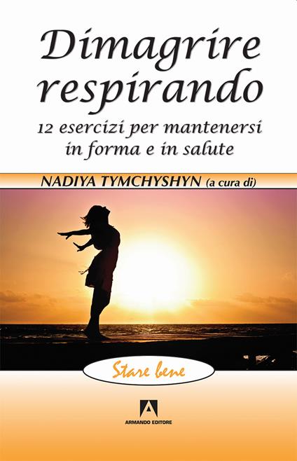 Dimagrire respirando. 12 esercizi per mantenersi in forma e in salute - copertina