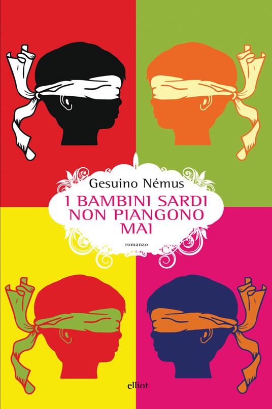 I bambini sardi non piangono mai - Gesuino Némus - ebook