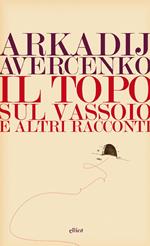 Il topo sul vassoio e altri racconti