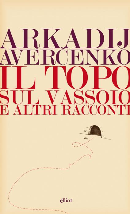 Il topo sul vassoio e altri racconti - Arkadij Avercenko,Rinaldo Küfferle - ebook