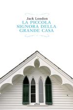 La piccola signora della grande casa