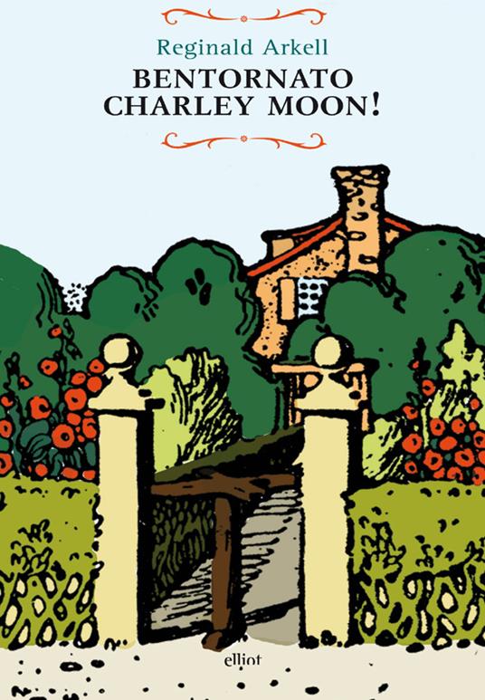 Bentornato Charley Moon! - Reginald Arkell,Massimo De Pascale - ebook